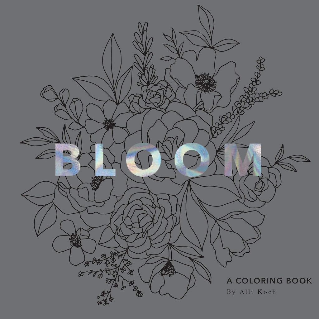 Bloom: A Flower Coloring Book